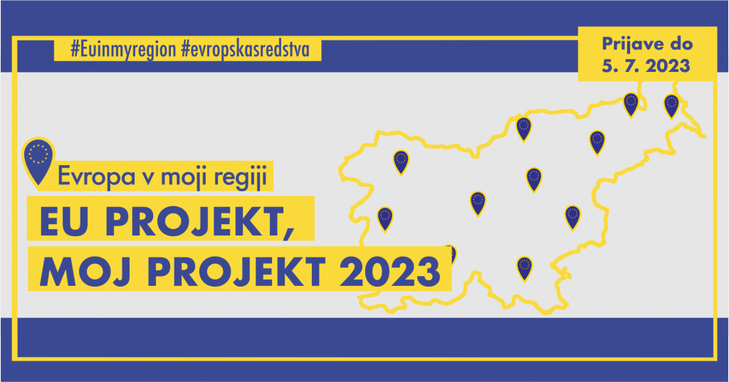 Napovednik za EU projekt, moj projekt 2023 z zemljevidom Slovenije. Prijave do 5. 7. 2023.